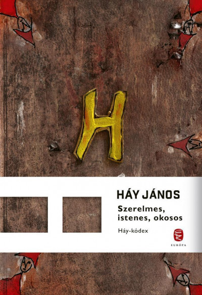 Háy János: Szerelmes, istenes, okosos – Háy-kódex
