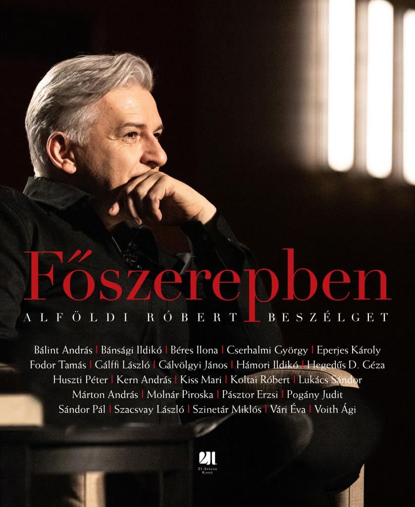 Alföldi Róbert: Főszerepben. Alföldi Róbert beszélget