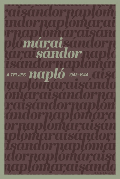 Márai Sándor: A teljes napló – 1943-1944