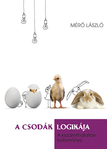 Mérő László: A csodák logikája