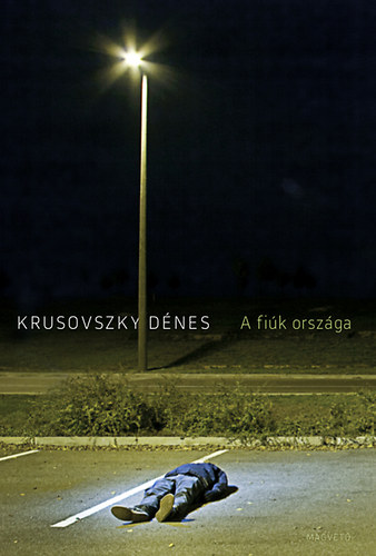 Krusovszky Dénes: A fiúk országa