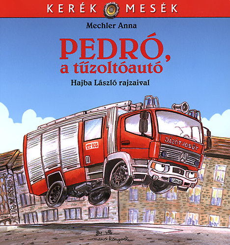Mechler Anna: Pedro, a tűzoltóautó