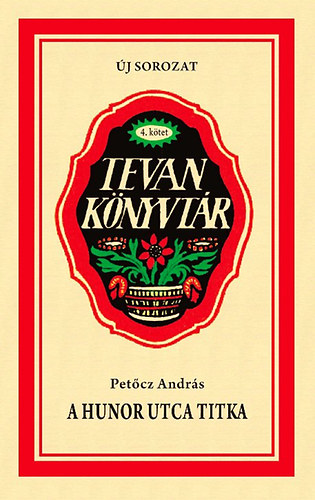 Petőcz András: A Hunor utca titka Tevan Könyvtár
