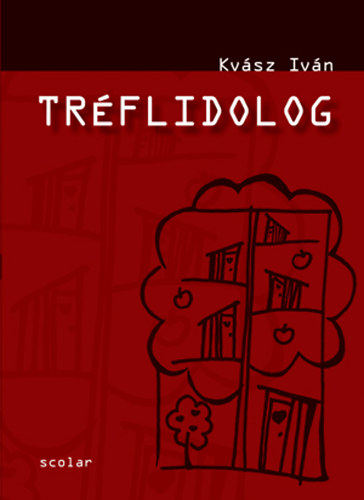 Kvász Iván: Tréflidolog