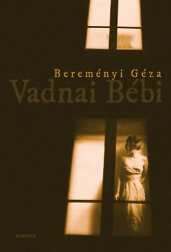 Bereményi Géza: Vadnai Bébi