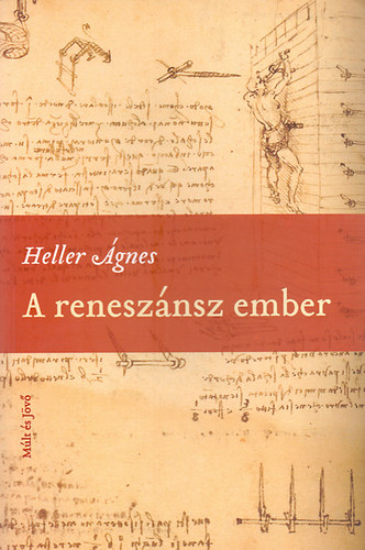 Heller Ágnes: A reneszánsz ember