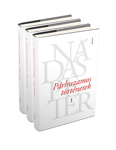 Nádas Péter: Párhuzamos történetek l.-ll.-lll.