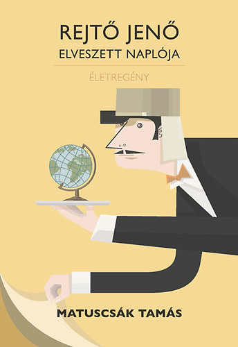 Matuscsák Tamás: Rejtő Jenő elveszett naplója – Második, javított kiadás