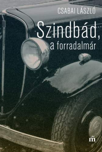 Csabai László: Szindbád, a forradalmár