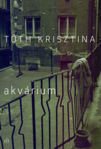 Tóth Krisztina: Akvárium