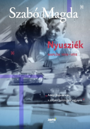 Szabó Magda: Nyusziék