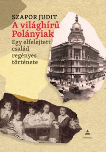 Szapor Judit: A világhírű Polányiak