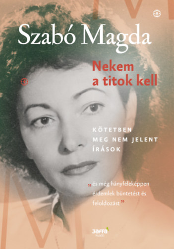 Szabó Magda: Nekem a titok kell
