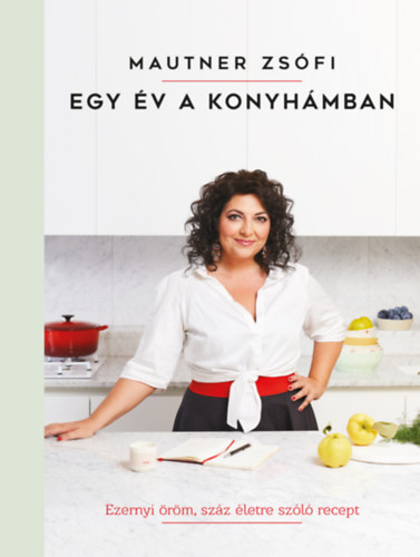 Mautner Zsófia: Egy év a konyhámban