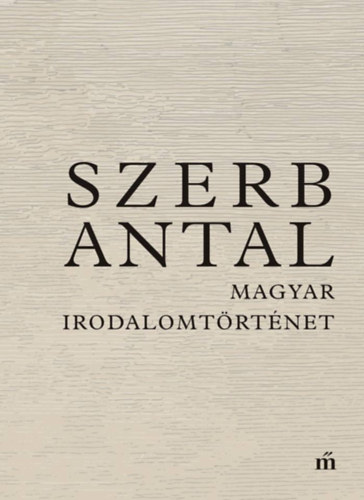 Szerb Antal: Magyar irodalomtörténet