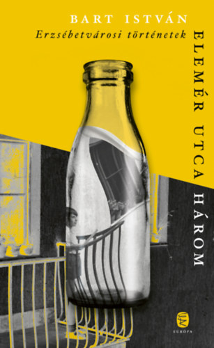 Bart István: Elemér utca három