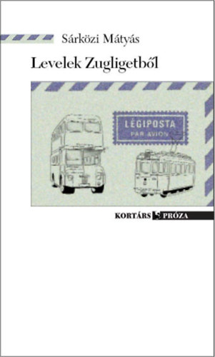 Sárközi Mátyás: Levelek Zugligetből (új!)