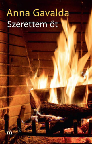 Gavalda Anna: Szerettem őt (új borító)