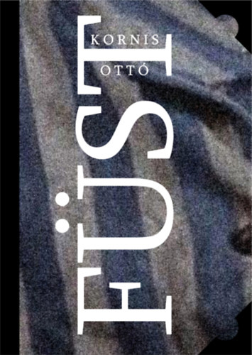 Kornis Ottó: Füst