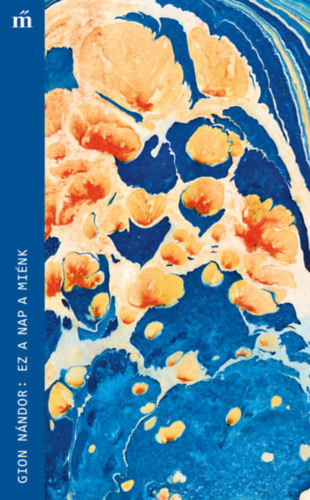 Gion Nándor: Ez a nap a miénk