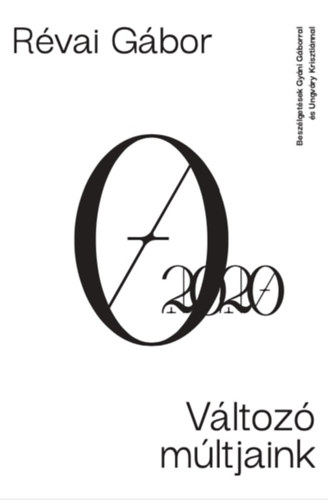 Révai Gábor: Változó múltjaink