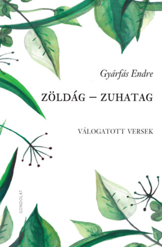 Gyárfás Endre: Zöldág – Zuhatag