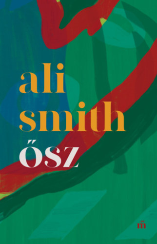 Smith, Ali: Ősz