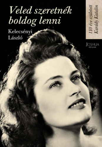 Kelecsényi László: Veled szeretnék boldog lenni