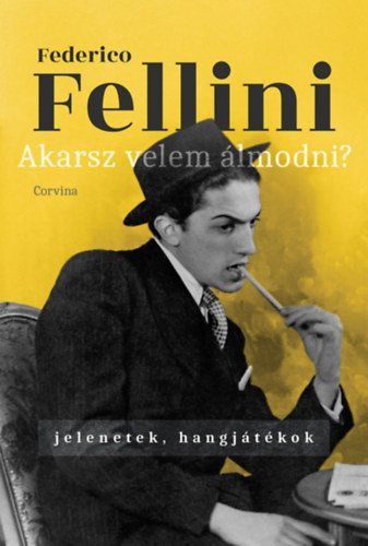Federico Fellini: Akarsz velem álmodni?