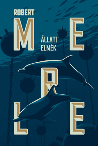 Robert Merle: Állati elmék