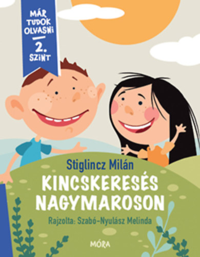 Stiglincz Milán: Kincskeresés Nagymaroson