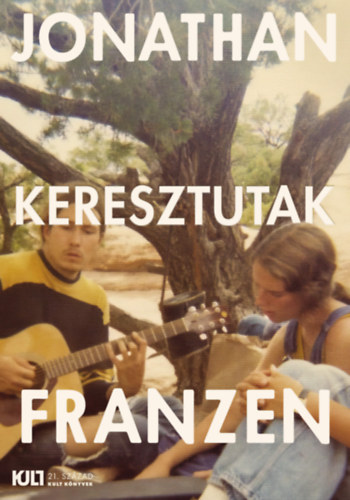 Franzen, Jonathan: Keresztutak I-II.