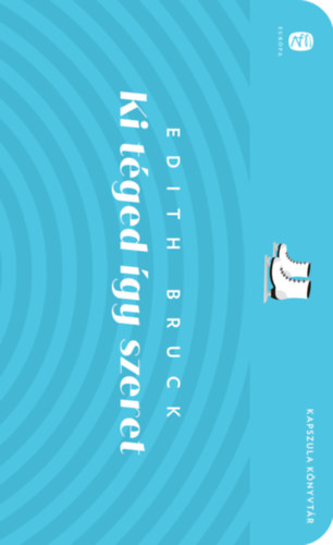 Bruck Edith: Ki téged így szeret