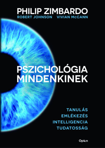Philip Zimbardo: Pszichológia mindenkinek 2. Tanulás -Emlékezés-Intelligencia-Tudatosság