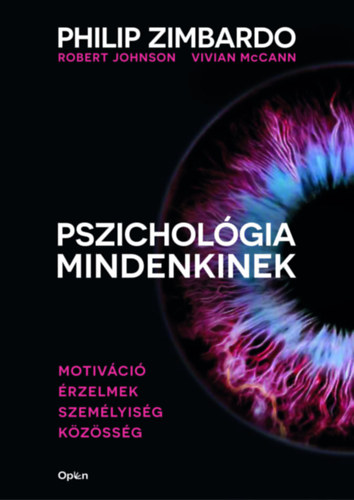 Philip Zimbardo: Pszichológia mindenkinek 3. – Motiváció, érzelmek, személyiség, közösség