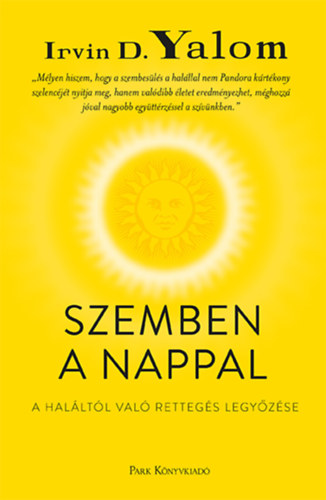Irvin D. Yalom: Szemben a Nappal