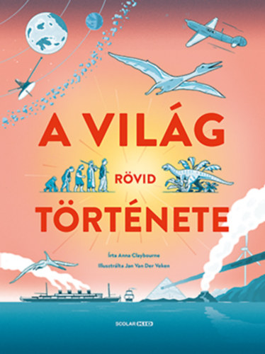 Anna Claybourne: A világ rövid története