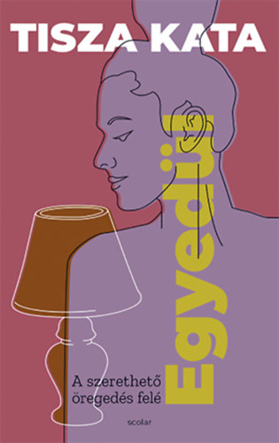 Tisza Kata: Egyedül