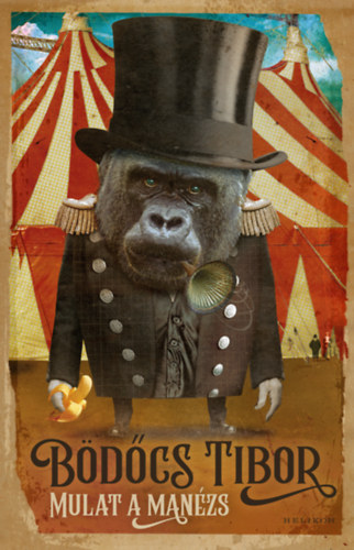 Bödőcs Tibor: Mulat a Manézs