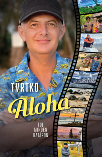 Tvrtko, Vujity: Aloha – Túl minden határon