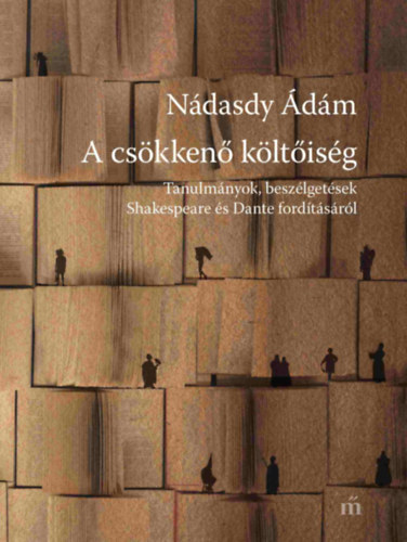 Nádasdy Ádám: A csökkenő költőiség