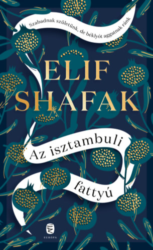 Elif Shafak: Az isztambuli fattyú