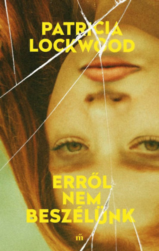 Patricia Lockwood: Erről nem beszélünk