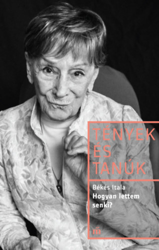 Békés Itala: Hogyan lettem senki?