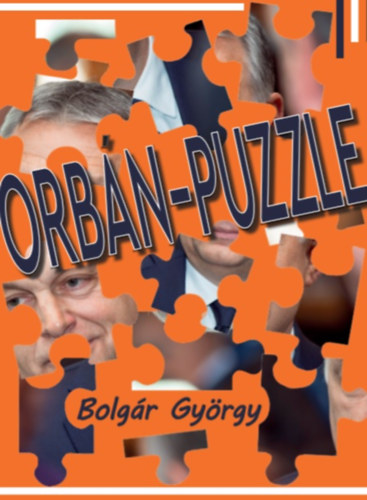 Bolgár György: Orbán-puzzle