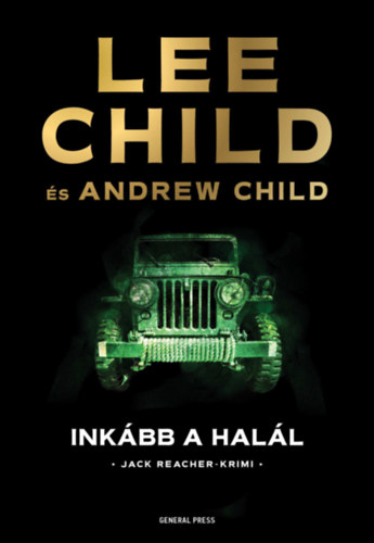 Lee Child és Andrew Child: Inkább a halál