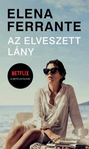 Elena Ferrante: Az elveszett lány