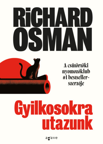 Osman,Richard: Gyilkosokra utazunk