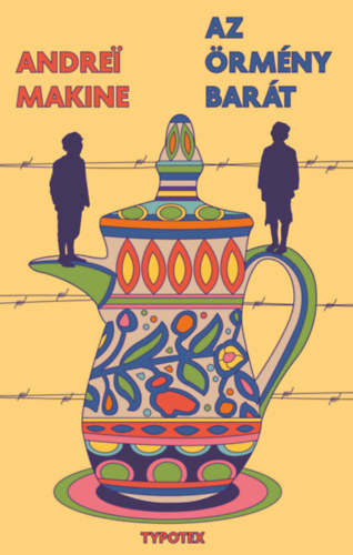 Makine,Andrei: Az örmény barát