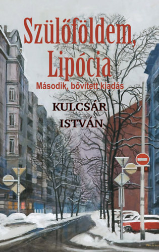 Kulcsár István: Szülőföldem, Lipócia